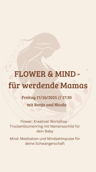 FLOWER & MIND WORKSHOP FÜR WERDENDE MAMAS