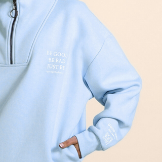 Half Zip Sweat "BE GOOD BE BAD JUST BE" - Mintgreen