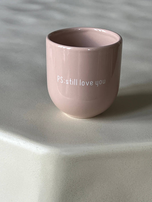 Kaffeebecher Keramik "Ps: Still Love You" rosa